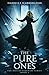 The Pure Ones: The Hollis Timewire Series Book 3