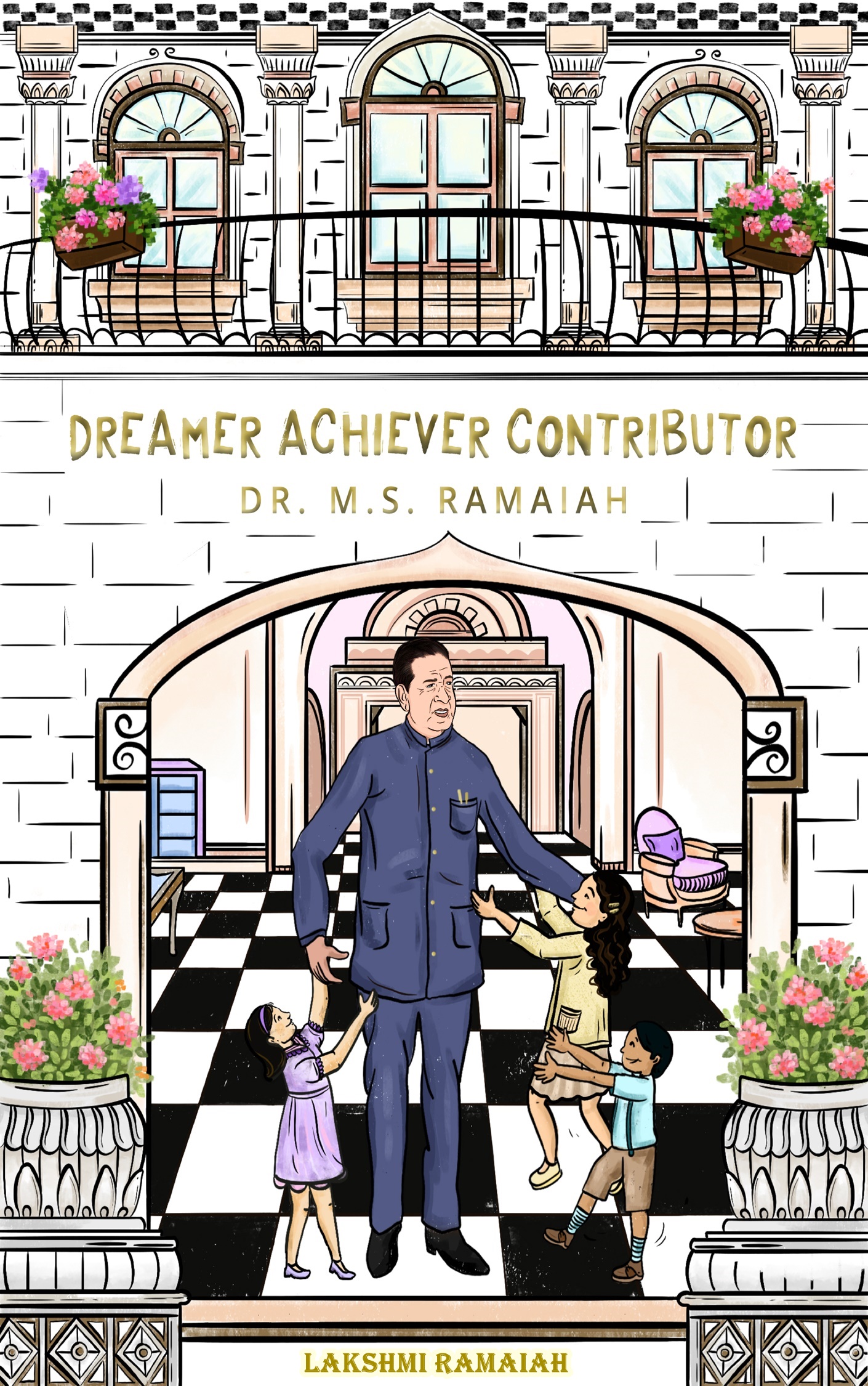 Dreamer. Achiever. Contributor – Dr. MS Ramaiah