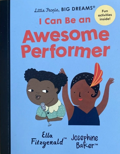 I Can Be An Awesome Performer: Ella Fitzgerald & Josephine Baker (Paperback)