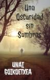 Una oscuridad sin sombras (Ander Crespo, #2) Book cover for Una oscuridad sin sombras (Ander Crespo, #2)