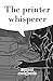 The Printer Whisperer (Illustrated Drabble Zines)