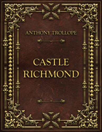 Castle Richmond: Anthony Trollope