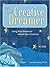 The Creative Dreamer: Using Your Dreams to Unlock Your Creativity