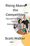 Rising Above the Competition: Tips and Tricks for Young Entrepreneurs