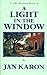 A Light in the Window by Jan Karon A Light in the Window by Jan Karon