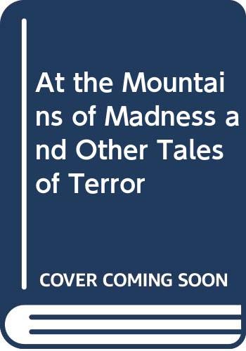 At the Mountains of Madness and Other Tales of Terror