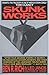 Skunk Works by Ben R. Rich