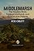 Middlemarsh: The Hopkins River, Kindred Wetlands and Remarkable People (Transnational Lives)