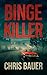 Binge Killer (Blessid Trauma Crime Scene Cleaners)