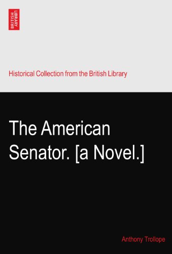 The American Senator. [a Novel.]