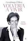 Volvería a vivir:...