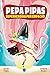 Pepa Pipas 1. Superheroína ...