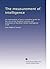 The measurement of intelligence: An explanation of and a complete guide for the use of the Stanford revision and extension of the Binet-Simon intelligence scale