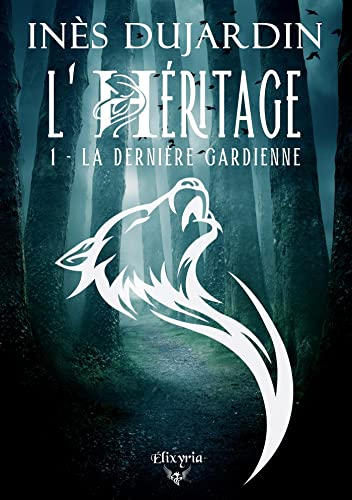 L'Héritage - 1 - La dernière gardienne (Paperback)