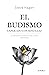 El budismo explicado con sencillez: La práctica de la conciencia, aquí y ahora, todos los días (Autoconocimiento)