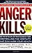 Anger Kills: Seventeen Strategies for Controlling the Hostility That Can Harm Your Health