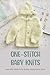 One-Stitch Baby Knits: Ador...
