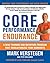 Core Performance Endurance: A New Training and Nutrition Program That Revolutionizes Your Workouts