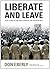 Liberate and Leave: Fatal Flaws in the Early Strategy for Postwar Iraq