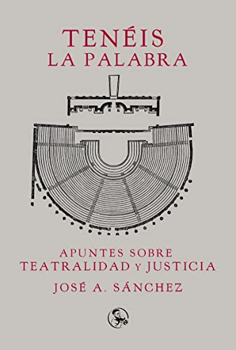 Tenéis la palabra: Apuntes sobre teatralidad y justicia (Paperback)