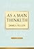 As a Man Thinketh: Keepsake Edition