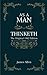 As a man Thinketh: The Original 1902 Edition