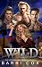 Wild (Small Town Bad Boys Cops and Cowboys)