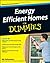 Energy Efficient Homes For Dummies