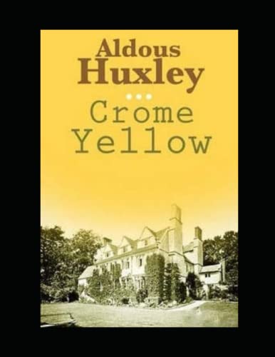 Crome Yellow Illustrated