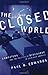 The Closed World: Computers and the Politics of Discourse in Cold War America (Inside Technology)