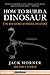 How to Build a Dinosaur: The New Science of Reverse Evolution