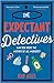 The Expectant Detectives (The Expectant Detectives, #1)