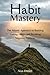 Habit Mastery: The Atomic A...