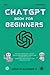 CHATGPT BOOK FOR BEGINNERS by Arsath Natheem S