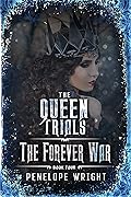 The Forever War (The Queen Trials, #4)