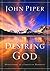 Desiring God: Meditations of a Christian Hedonist