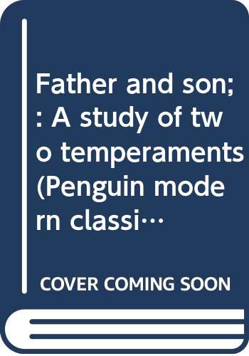Father and son;: A study of two temperaments
