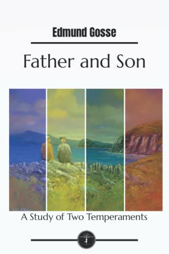 Father and Son: A Study of Two Temperaments - Garden Classics