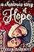 A Christmas Story of Hope: A Small Town Sweet Holiday Romance