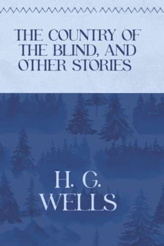 The Country of the Blind, and Other Stories: Winter Deluxe Edition