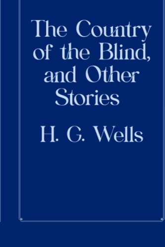 The Country of the Blind, and Other Stories: Winter Deluxe Edition