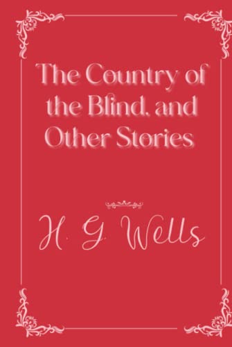 The Country of the Blind, and Other Stories: Eleganse Edition