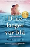 Dine farger var blå