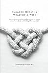 Engaged Healthy, Wealthy & Wise: Lessons from inheritors and their significant others on how they have navigated love and family wealth and forged their own joint path