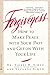 Forgiveness: How to Make Peace With Your Past and Get on With Your Life