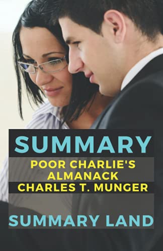 Summary of Poor Charlie's Almanack by Charles T. Munger (Paperback)