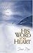 His Word in My Heart: Memorizing Scripture for a Closer Walk with God