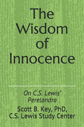 The Wisdom of Innocence: On C.S. Lewis’s Perelandra (Paperback)