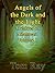 Angels of the Dark and the Light by Tom Ray