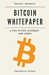 Bitcoin Whitepaper: The document that opened the way to a revolution. (Spanish Edition)
